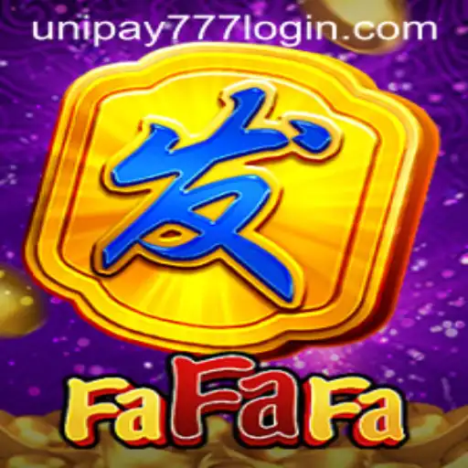 Exploring the Exciting World of FaFaFa with a Twist of UniPay777