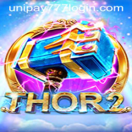 Discover the Exciting World of Thor2 with Unipay777