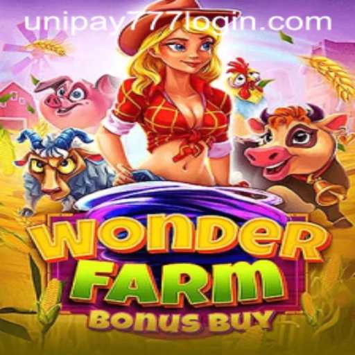Exploring the Enchanting World of WonderFarmBonusBuy and the Role of unipay777 in Modern Gaming